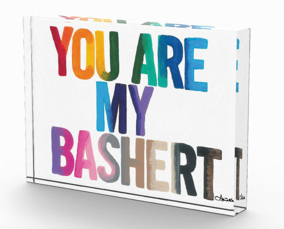 You Are My Bashert | Acrylic Art Block – Arielle Zorger Designs